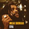 Novi album Micah Shemaiah “Still”